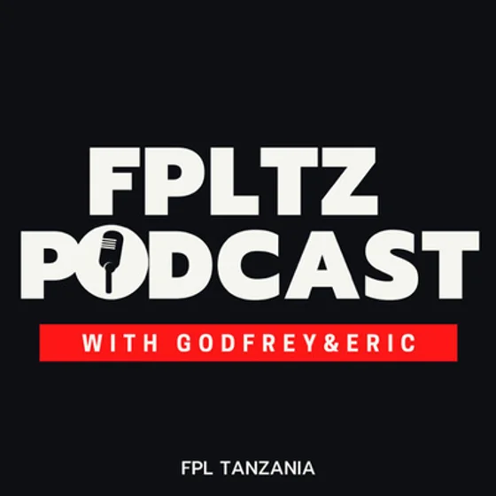 DGW36 FT Scout Ipy | FPLTZ Podcast | FPL Tanzania | Swahili Tips 2021/22
