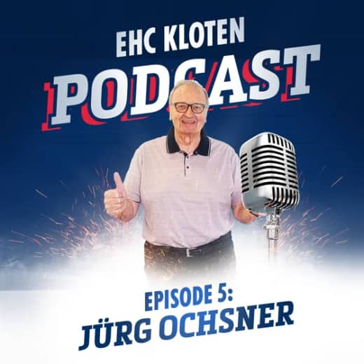#05 EHC KLOTEN PODCAST MIT JÜRG OCHSNER