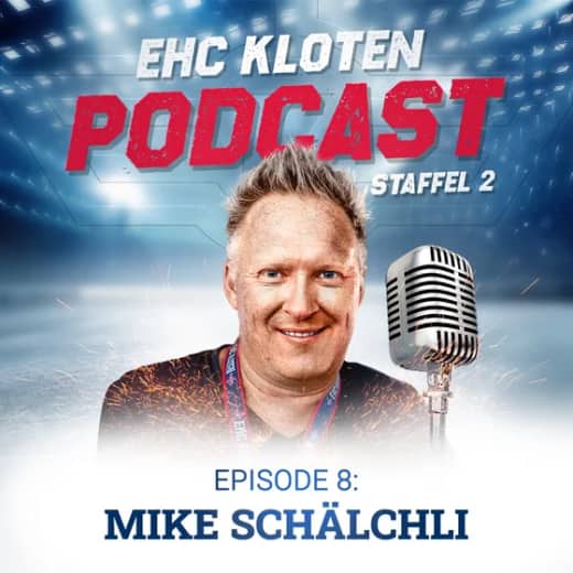 #08 EHC KLOTEN PODCAST MIT MIKE SCHÄLCHLI