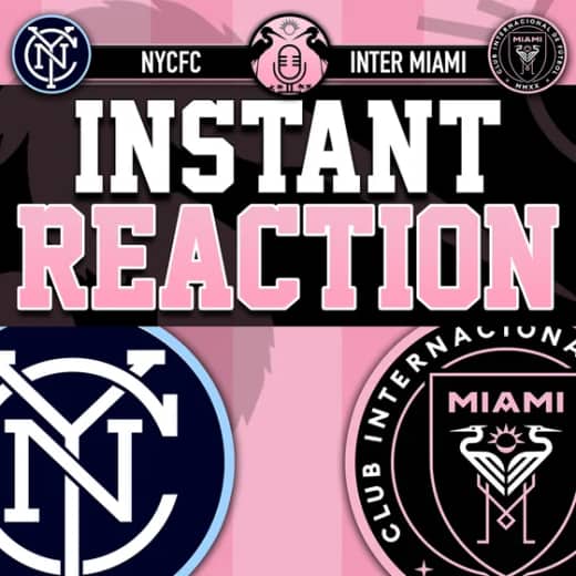 Raw Reaction: Inter Miami defeats NYCFC, 5-1