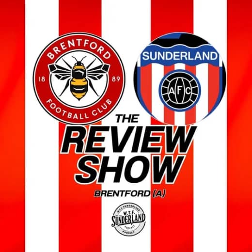 Brentford 3-0 Sunderland - Premier League Review - WTF Podcast