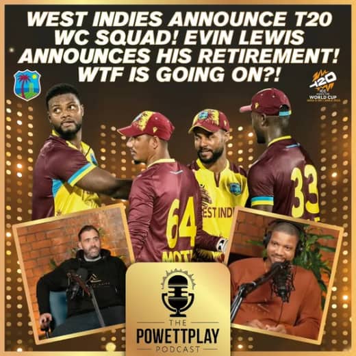 West Indies announce T20 WC squad! Evin Lewis announces his retirement! | PowettPlay Podcast