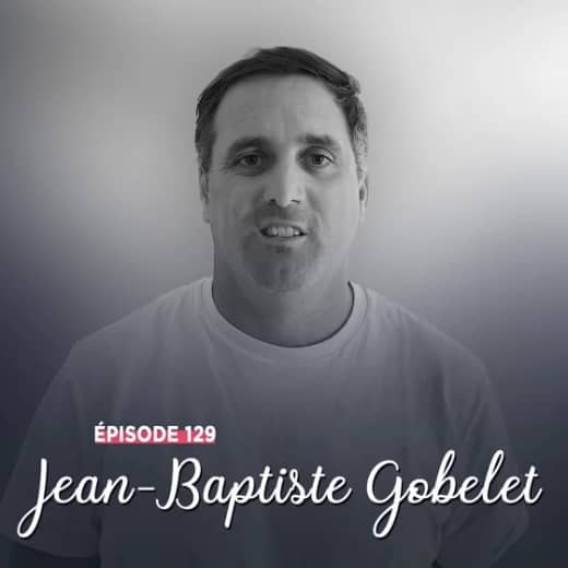 #129 - Jean-Baptiste Gobelet, une vie de voyages - Le sport comme langage