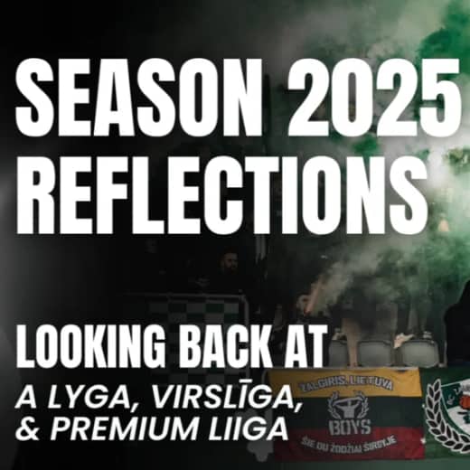 A-Lyga, Virslīga, Premium Liiga 2025: Initial reflections on the season