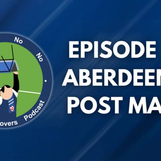 Episode 215: Aberdeen (A) post match