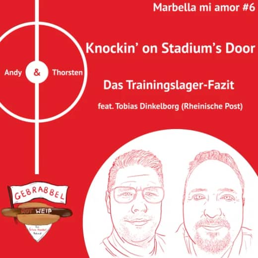 Marbella mi amor #6 – Knockin’ on Stadium’s Door – Das Trainingslager-Fazit feat. Tobias Dinkelborg (Rheinische Post)