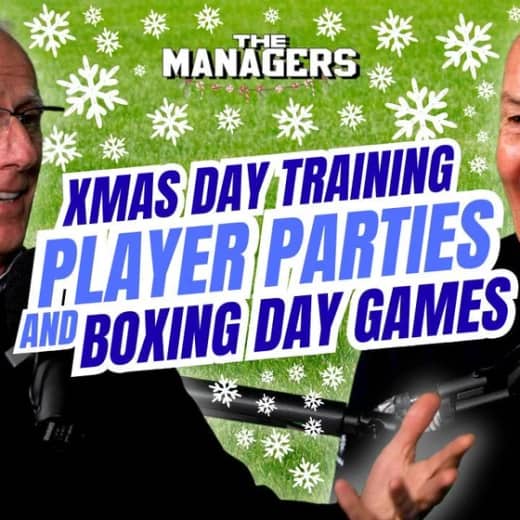 Xmas day training, player parties & Boxing Day games - The Managers Christmas Special