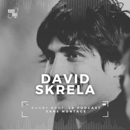 Rugby Brut - David Skrela, la folie parisienne