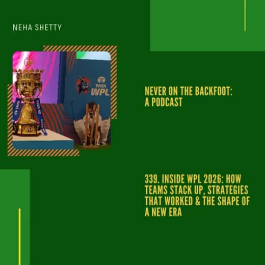 339. Inside The WPL 2026 Auctions: How Teams Stack Up, Strategies That Worked & The Shape Of A New Era