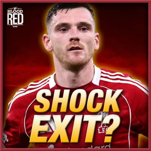 Andy Robertson set for shock exit? W/SPECIAL GUEST APPEARANCE!
