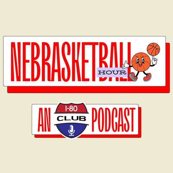 Nebraska Destroys Wisconsin and Moves To 10-0 For Second Time Ever! | Nebrasketball Hour