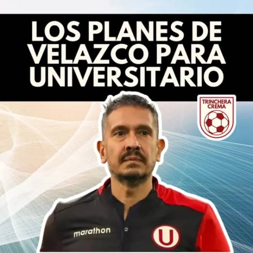 Los planes de Franco Velazco para Universitario