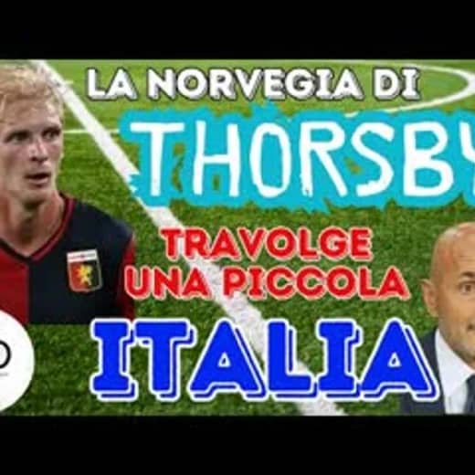 La NORVEGIA di THORSBY travolge l'ITALIA. TOLJAN a un passo dal GRIFONE. VIEIRA, firma imminente