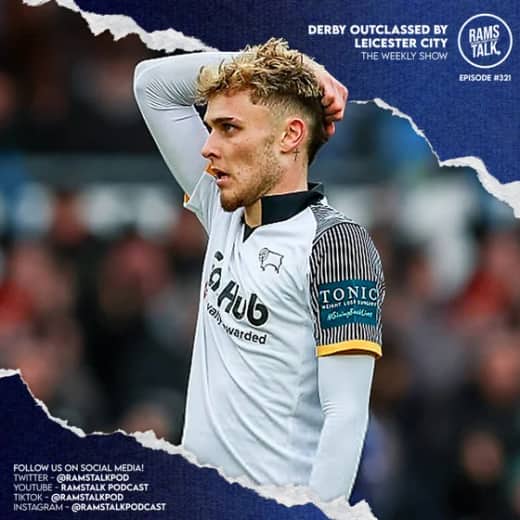 #321 Why Were Derby So Badly Outclassed By The Foxes?