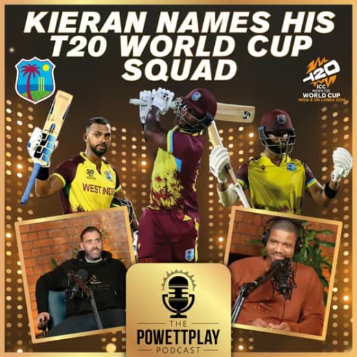 Kieran Powell names his T20 World Cup Squad | PowettPlay Podcast