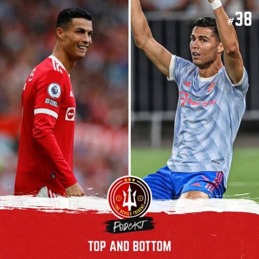 #38 | Top and Bottom | Mixed Emotions on and off the pitch at Manchester United