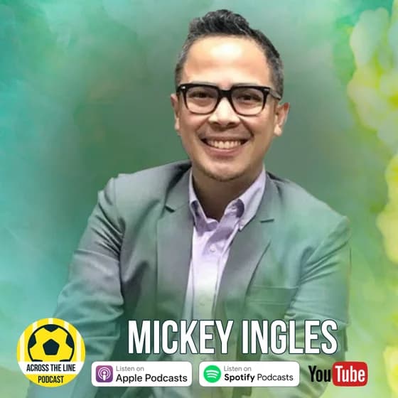 Mickey Ingles - Across the Line Football Podcast #76