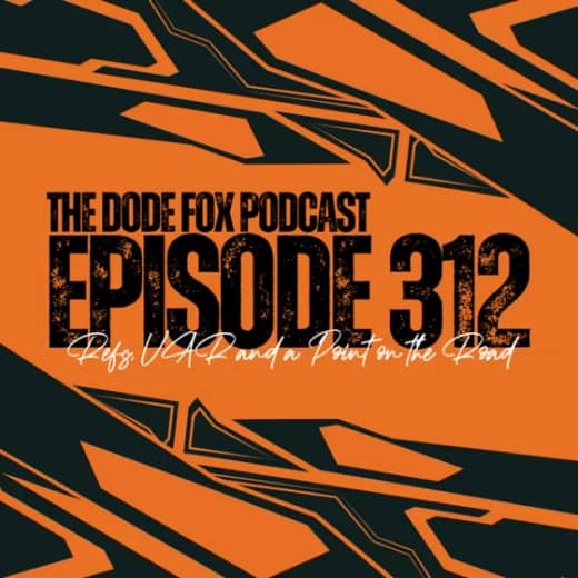 Episode 312 - Refs, VAR and a Point on the Road