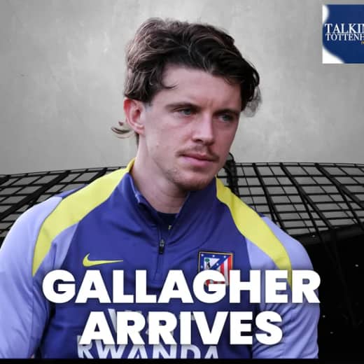 Conor Gallagher arrives, Souza plan and what next for Tottenham in transfer market
