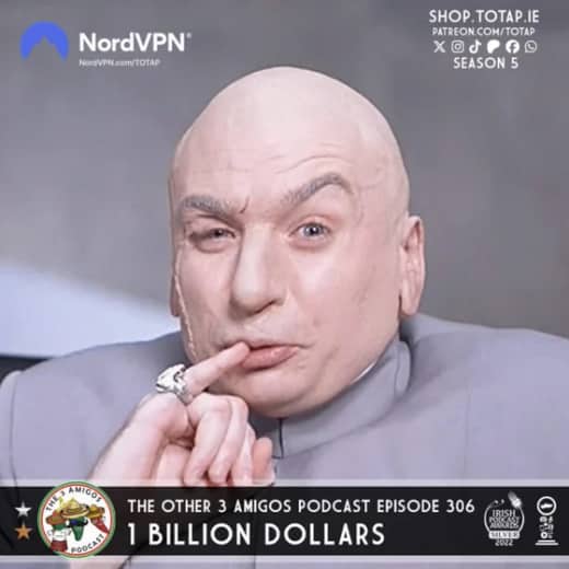 Episode 306 - 1 Billion Dollars