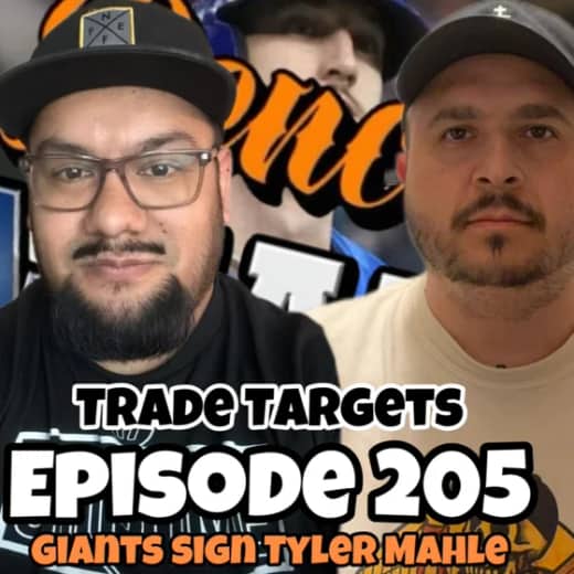 Ep 205 | Giants Sign Tyler Mahle and Trade Targets!