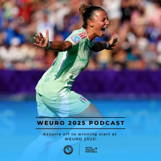 Ep.233: Azzurre off to winning start at WEURO 2025!