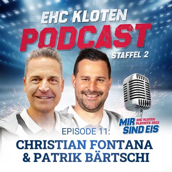 #11 EHC KLOTEN PODCAST MIT CHRISTIAN FONTANA & PATRIK BÄRTSCHI