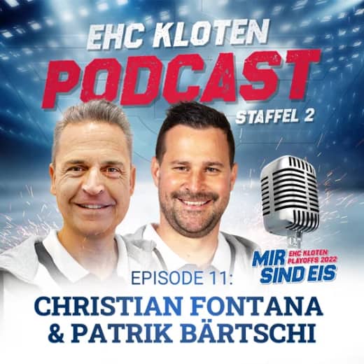 #11 EHC KLOTEN PODCAST MIT CHRISTIAN FONTANA & PATRIK BÄRTSCHI