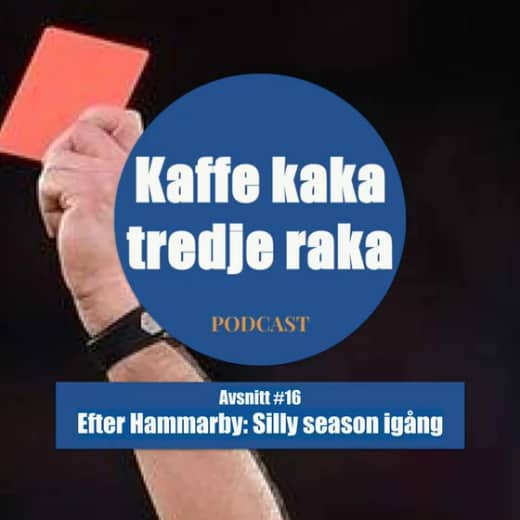 16. Efter Hammarby: Silly season igång