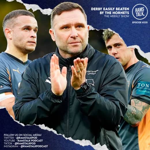 #335 Why Were Derby So Poor In Below-Par Watford Defeat?