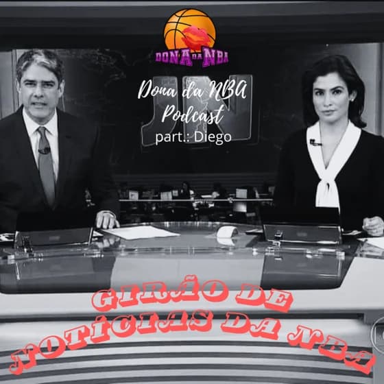 Girão de Notícias da NBA - part.: Diego