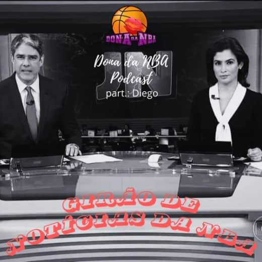 Girão de Notícias da NBA - part.: Diego