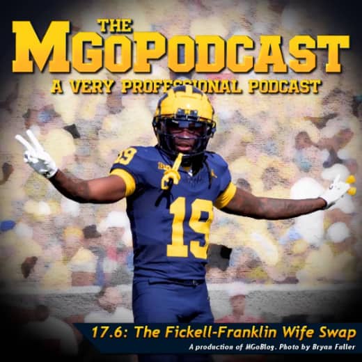 MGoPodcast 17.6: The Fickell-Franklin Wife Swap