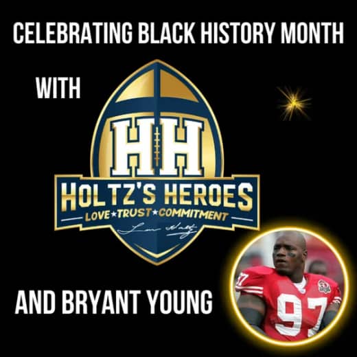 Holtz's Heroes Foundation Celebrates Black History Month with Notre Dame Legend Bryant Young