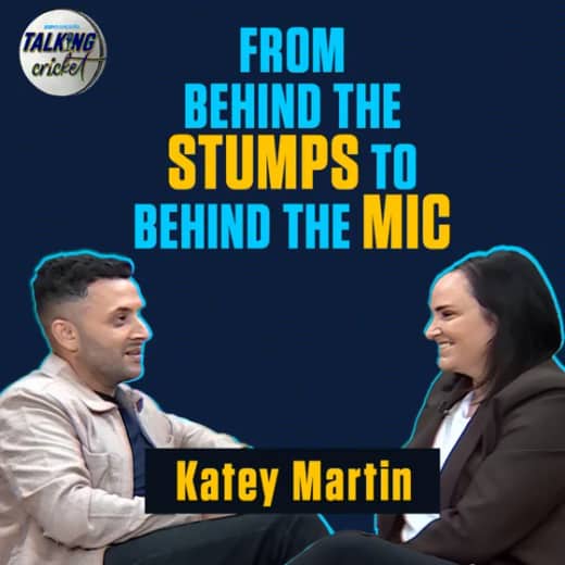 Talking cricket feat. Katey Martin | On making it as a female broadcaster in cricket