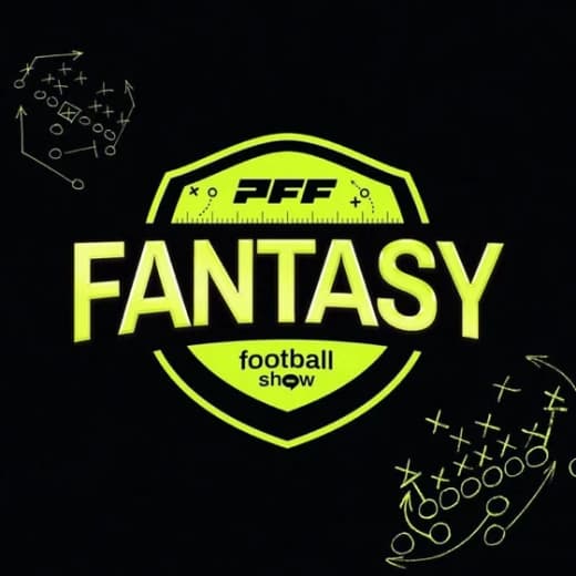 PFF Fantasy Football Podcast