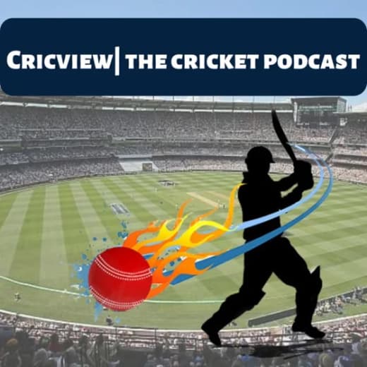 Cricview | The Cricket Podcast