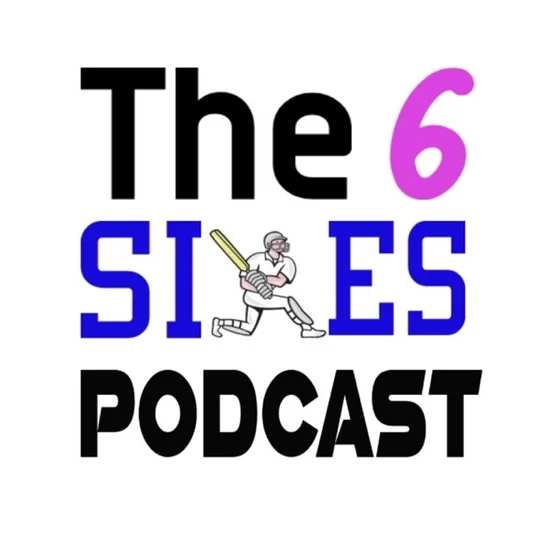 The Six Sixes Cricket Podcast