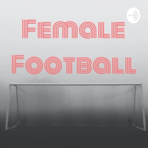 The Female Football Podcast