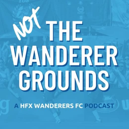 The Wanderer Grounds | A Halifax Soccer Podcast