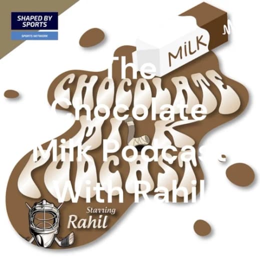 The Chocolate Milk Podcast With Rahil