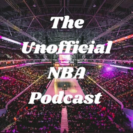 The Unofficial NBA Podcast