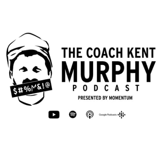 The Coach Kent Murphy Podcast presented by Momentum