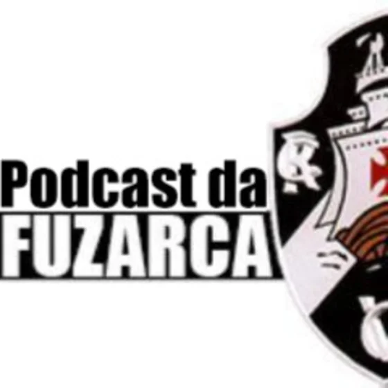 Podcast da Fuzarca