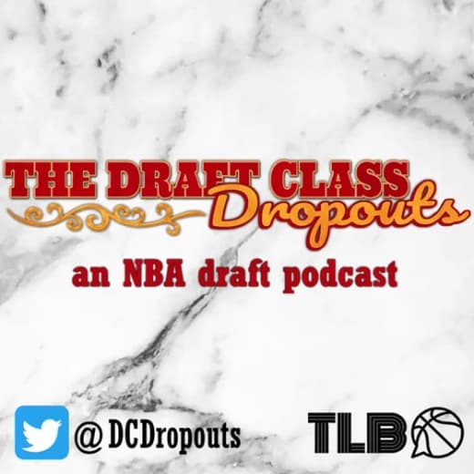 Draft Class Dropouts - NBA Draft Podcast