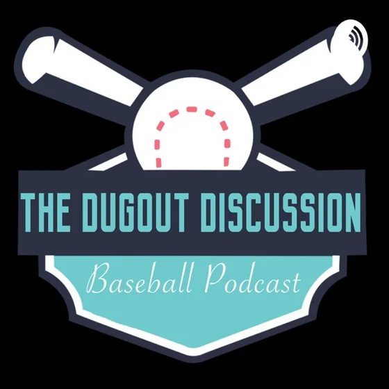 The Dugout Discussion Baseball Podcast