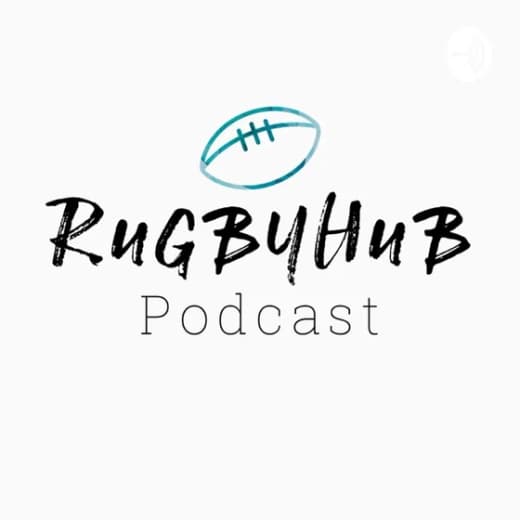 The RugbyHub Podcast
