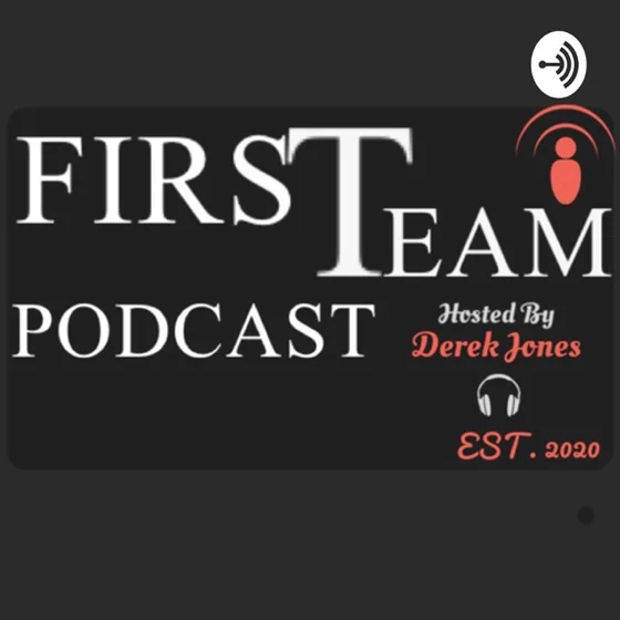 First Team Podcast