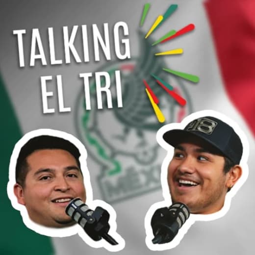 Talking El Tri - Mexico soccer podcast