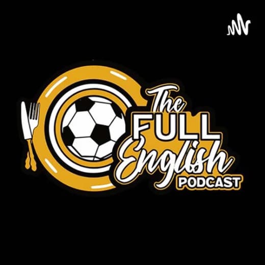 The Full English Podcast